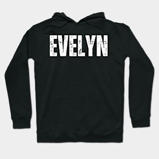 Evelyn Name Gift Birthday Holiday Anniversary Hoodie